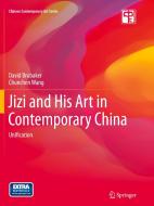 Jizi And His Art In Contemporary China di David Adam Brubaker, Chunchen Wang edito da Springer-verlag Berlin And Heidelberg Gmbh & Co. Kg