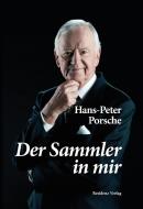 Der Sammler in mir di Hans-Peter Porsche edito da Residenz Verlag