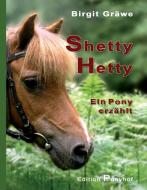 Shetty Hetty di Birgit Gräwe edito da Books on Demand