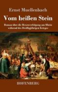 Vom heißen Stein di Ernst Muellenbach edito da Hofenberg