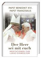 Der Herr sei mit euch di Benedikt XVI., Franziskus I. edito da St. Benno Verlag GmbH