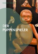 Der Puppenspieler di Claudia J. Schulze edito da Books on Demand