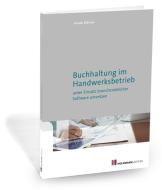 Buchhaltung im Handwerksbetrieb unter Einsatz branchenüblicher Software umsetzen di Ursula Männer edito da Holzmann Medien
