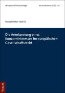 Die Anerkennung eines Konzerninteresses im europäischen Gesellschaftsrecht di Marcel Stefan Endrich edito da Tectum Verlag