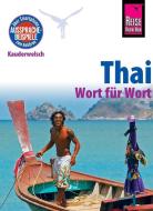 Kauderwelsch Sprachführer Thai - Wort für Wort di Martin Lutterjohann edito da Reise Know-How Rump GmbH