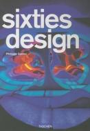 Sixties Design di Philippe Garner edito da Taschen Verlag