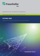 Future R&D. di Marco Kayser, Michaela Kesselring, Frank Wagner edito da Fraunhofer Verlag