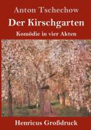 Der Kirschgarten (Großdruck) di Anton Tschechow edito da Henricus