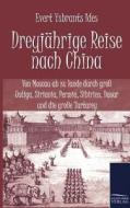 Dreyjährige Reise nach China di Evert Ysbrants Ides edito da TP Verone Publishing