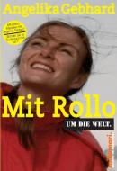 Mit Rollo um die Welt di Angelika Gebhard edito da millemari.