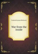 War From The Inside di Frederick Lyman Hitchcock edito da Book On Demand Ltd.