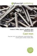 Cast Iron edito da Alphascript Publishing