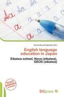 English Language Education In Japan edito da Dic Press