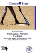 Burlington Athletic Stadium edito da Chrono Press
