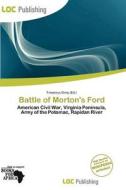Battle Of Morton\'s Ford edito da Loc Publishing