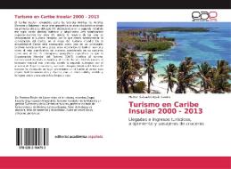 Turismo en Caribe Insular 2000 - 2013 di Hector Salvador Ayala Castro edito da EAE