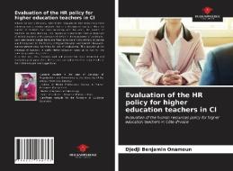 EVALUATION OF THE HR POLICY FOR HIGHER E di DJEDJI BENJ ONAMOUN edito da LIGHTNING SOURCE UK LTD