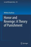 Honor and Revenge: A Theory of Punishment di Whitley R. P. Kaufman edito da Springer Netherlands