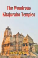 The Wondrous Khajuraho Temples di Amrahs Hseham edito da mds0
