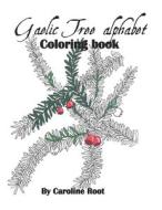 Gaelic Tree Alphabet Coloring Book di Root Caroline Root edito da Independently Published