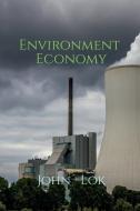 Environment Economy di John Lok edito da Notion Press