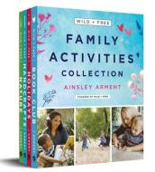 Wild and Free Family Activities Collection: 4-Book Box Set di Ainsley Arment edito da HARPER ONE