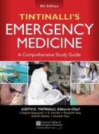 Tintinalli's Emergency Medicine: A Comprehensive Study Guide di Judith E. Tintinalli, J. Stephan Stapczynski, O. John Ma, Garth D. Meckler, David M. Cline edito da McGraw-Hill Education Ltd