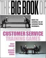 The Big Book of Customer Service Training Games di Peggy Carlaw, Vasudha Kathleen Deming edito da McGraw-Hill Education - Europe