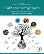 Carbonic Anhydrases di Claudiu T. Supuran edito da Elsevier Science Publishing Co Inc