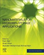 Nanomaterials for Hydrogen Storage Applications di Fatih Sen edito da ELSEVIER
