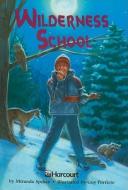 Wilderness School di Miranda Spekes edito da Houghton Mifflin Harcourt (HMH)