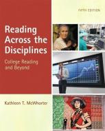 Reading Across the Disciplines: College Reading and Beyond di Kathleen T. McWhorter edito da PRENTICE HALL