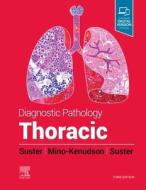 Diagnostic Pathology: Thoracic di Saul Suster, Mari Mino-Kenudson, David Suster edito da ELSEVIER