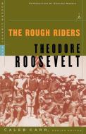 The Rough Riders di Theodore Roosevelt edito da Modern Library