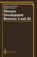 Memory Development Between 2 and 20 di Michael Pressley, Wolfgang Schneider edito da Springer New York