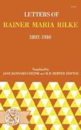 Letters of Rainer Maria Rilke, 1892-1910 di Rainer Maria Rilke edito da W W NORTON & CO
