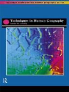 Techniques In Human Geography di Jim Lindsay edito da Taylor & Francis Ltd