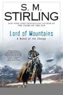 Lord of Mountains di S. M. Stirling edito da Roc