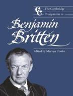 The Cambridge Companion to Benjamin Britten edito da Cambridge University Press