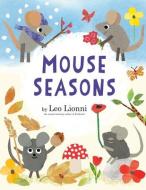 Mouse Seasons di Leo Lionni edito da KNOPF