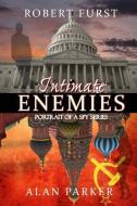 Intimate Enemies di Alan Parker, Robert Furst edito da LIGHTNING SOURCE INC