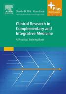 Clinical Research in Complementary and Integrative Medicine di Claudia Witt, Klaus Linde edito da Elsevier LTD, Oxford