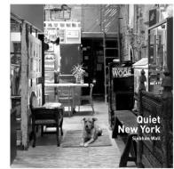 Quiet New York di Siobhan Wall edito da Frances Lincoln Publishers Ltd