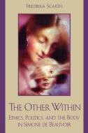 The Other Within di Fredrika Scarth edito da Rowman & Littlefield Publishers, Inc.