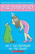 Am I the Princess or the Frog? di Jim Benton edito da PERFECTION LEARNING CORP