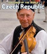Czech Republic di Efstathia Sioras, Michael Spilling edito da Cavendish Square Publishing