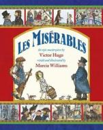 Les Misérables di Marcia Williams edito da CANDLEWICK BOOKS