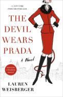 The Devil Wears Prada di Lauren Weisberger edito da BROADWAY BOOKS