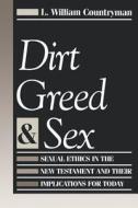 Dirt Greed & Sex di Louis William Countryman, L. William Countryman edito da Augsburg Fortress Publishing