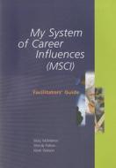My System Of Career Influences di Mary McMahon, Wendy Patton, Mark Watson edito da Australian Council Educational Research (acer)